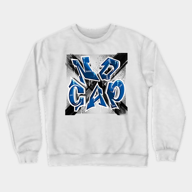 NO CAP Graffiti Crewneck Sweatshirt by Graffitidesigner